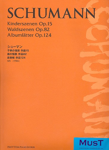 Kinderszenen op.15  und  Waldszenen op.82