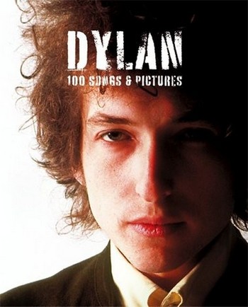 Dylan - 100 Songs and Pictures: