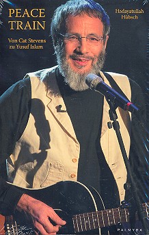 Peace Train - Von Cat Stevens zu Yusuf Islam Biographie