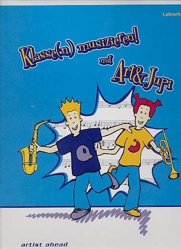 Klassenmusizieren mit Art und Jupi (+CD)