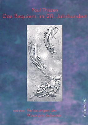 Das Requiem im 20. Jahrhundert Band 1