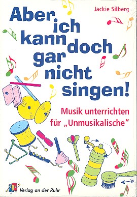 Aber ich kann doch gar nicht singen