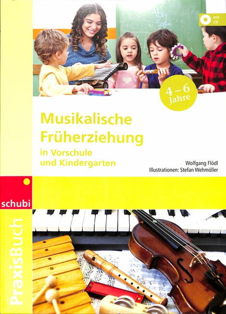 Musikalische Frühförderung in Vorschule und Kindergarten (+CD)