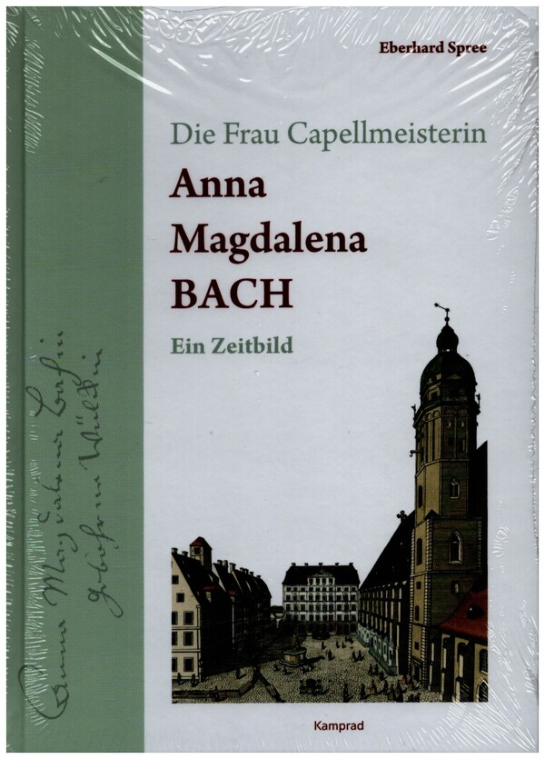 Die Frau Capellmeisterin Anna Magdalena Bach 