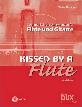 Kissed by a Flute (+CD) für Flöte