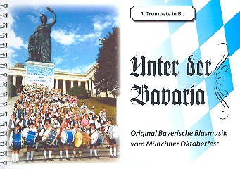 Unter der Bavaria: für Blasorchester