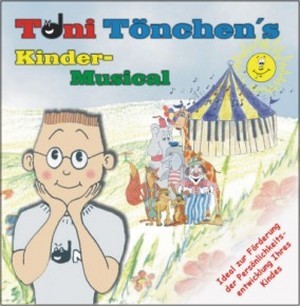 Toni Tönchens Kinder-Musical CD