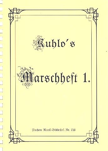 Kuhlos Marschheft Band 1