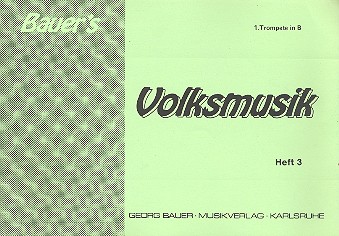 Bauers Volksmusik Band 3: für Blasorchester