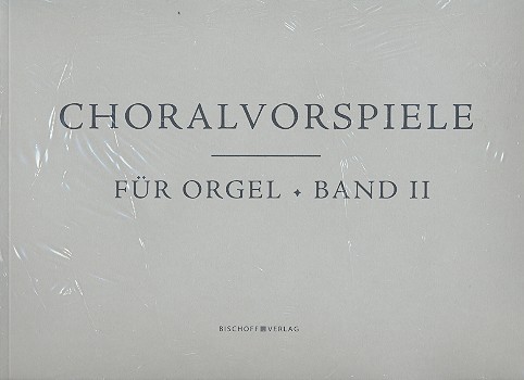 Choralvorspiele Band 2