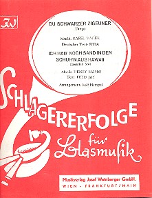 Du schwarzer Zigeuner  und  Ich hab' noch Sand in den Schuh'n von Hawaii   