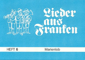 Lieder aus Franken Band 6 - Marienlob