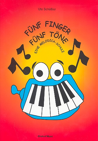 5 Finger - 5 Töne Eine Melodicaschule Band 1