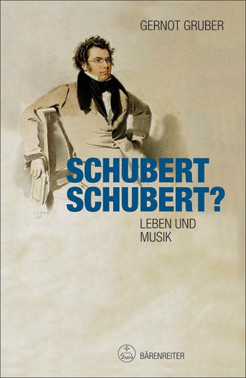 Schubert. Schubert? - Leben und Werk