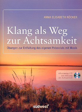 Klang als Weg zur Achtsamkeit (+CD)