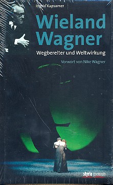 Wieland Wagner - Wegbereiter und