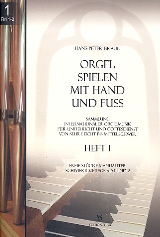 Orgel spielen mit Hand und Fuß Band 1