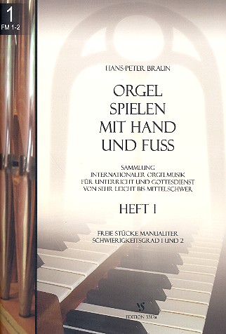 Orgel spielen mit Hand und Fuß Band 1