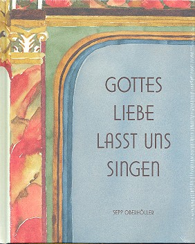 Gottes Liebe lasst uns singen