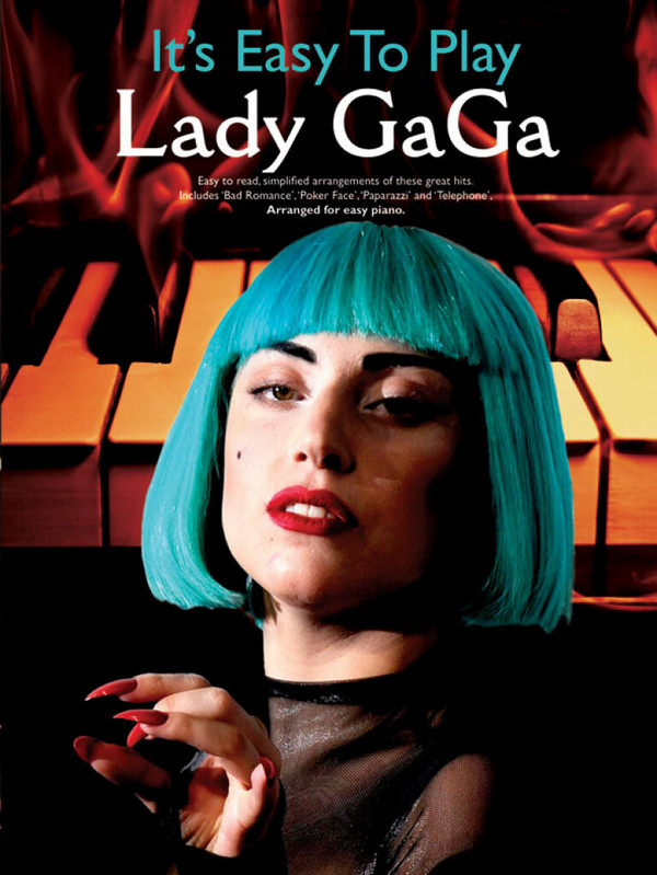 It's easy to play Lady Gaga: