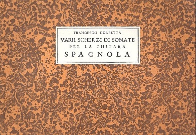 Varii scherzi di sonate per la chitarra spagnola