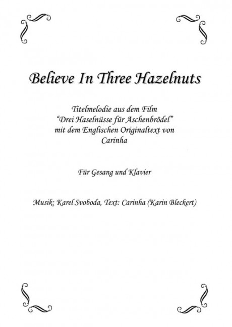 Believe In Three Hazelnuts (Drei Haselnüsse für Aschenbrödel)