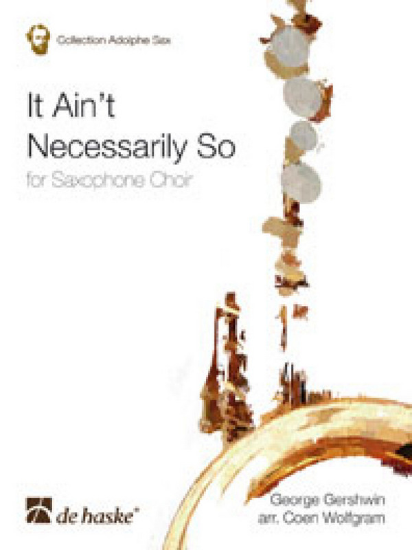 It ain't necessarily so für Saxophon-Ensemble