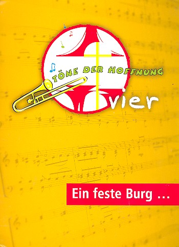 Töne der Hoffnung Band 4 - Ein feste Burg
