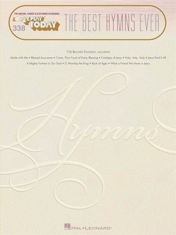 The best Hymns ever: for organs, pianos