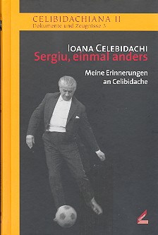 Sergiu einmal anders Meine Erinnerungen