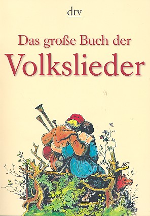 Das große Buch der Volkslieder