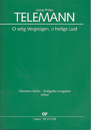 O selig Vergnügen o heilige Lust TVWV1:1212
