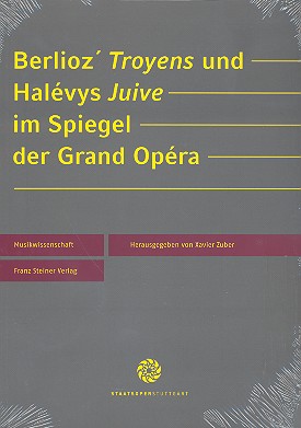 Berlioz' Troyens und Halevys Juive im