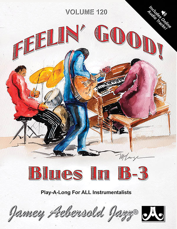 Feelin' Good! Blues in B-3 (+Online Audio)