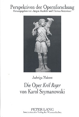 Die Oper Krol Roger von Karol Szymanowski