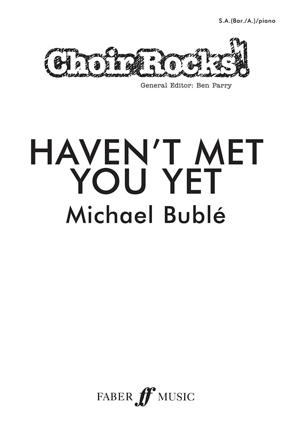 Haven't met you yet for female chorus