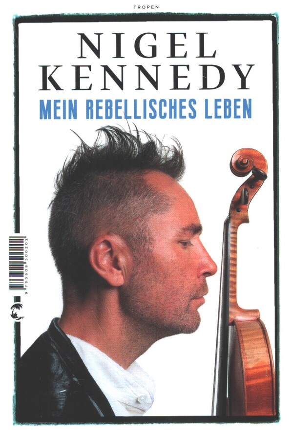 Nigel Kennedy - Mein rebellisches Leben