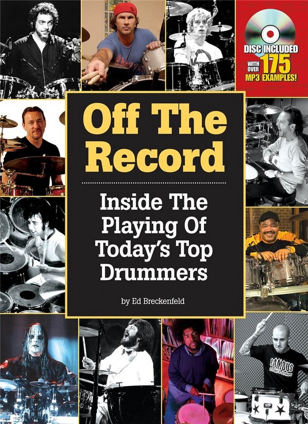 Off the record - inside the playing of today's top drummers