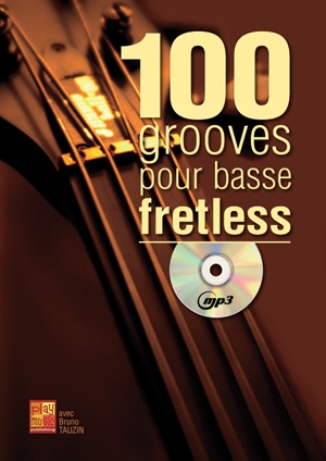 Bruno Tauzin, 100 Grooves Basse Fretless Bass Guitar