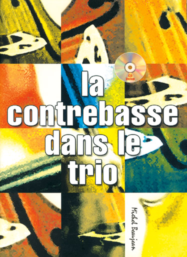 Michel Beaujean, La Contrebasse Dans Le Trio