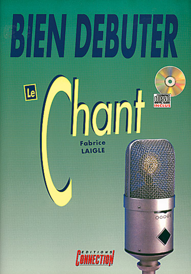 Bien débuter le chant (+CD)