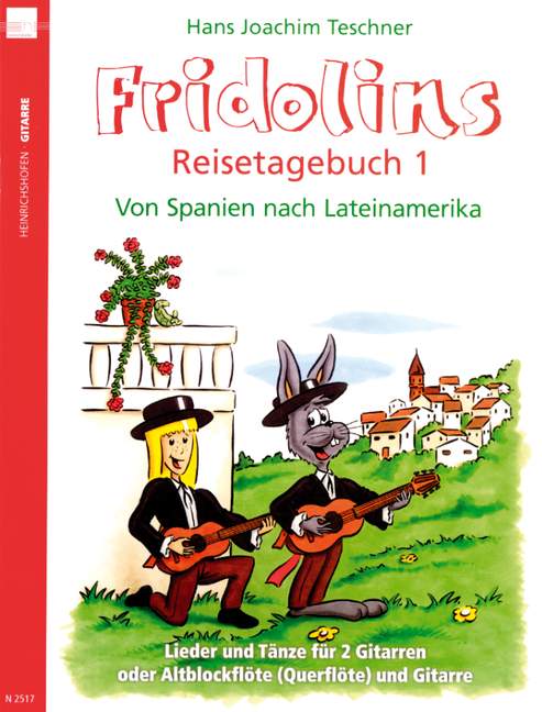 Fridolins Reisetagebuch 1 - Von Spanien nach Lateinamerika