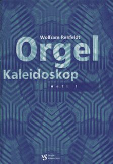 Orgel Kaleidoskop Band 1 - 11 freie Orgelstücke