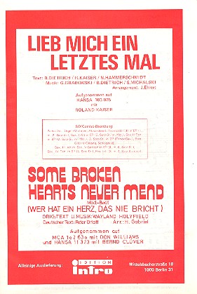 Lieb mich ein letztes Mal  und  Some broken Hearts