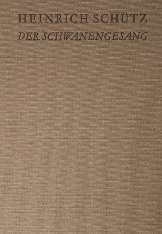 Der Schwanengesang SWV482-494