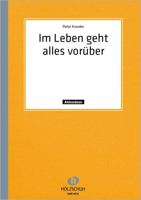 IM LEBEN GEHT ALLES VORUEBER LIED