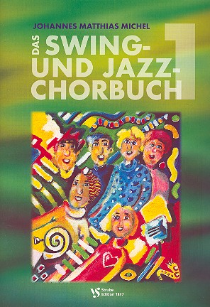 Das Swing- und Jazz-Chorbuch Band 1