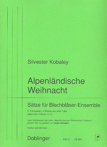 Alpenländische Weihnacht Band 2 Sätze für 3 Trompeten, 3 Posaunen