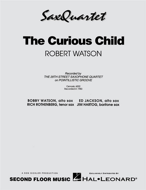 THE CURIOUS CHILD FOR 4 SAXOPHONES