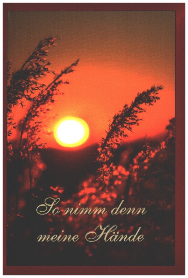 So nimm denn meine Hände